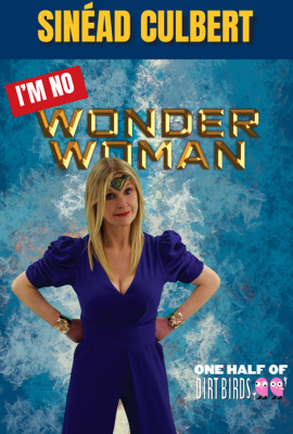 Sinéad Culbert: I’m No Wonder Woman